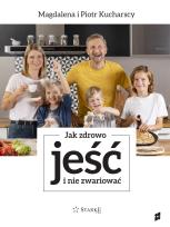 Okładka książki Jak zdrowo jeść i nie zwariować
