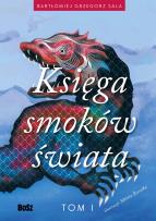 Okładka książki Księga smoków świata. Tom 1