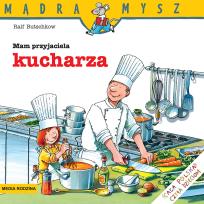 Okładka książki Mądra Mysz. Mam przyjaciela kucharza 2021