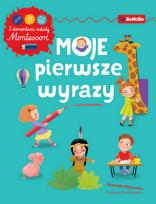Okładka książki Moje pierwsze wyrazy Ćwiczenia z elementami metody Montessori