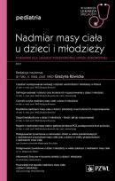 Okładka książki Nadmiar masy ciała u dzieci i młodzieży W gabinecie lekarza specjalisty Pediatria Poradnik dla lekarzy podstawowej opieki zdrowotnej