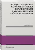 Okładka książki Następstwo prawne na wypadek śmierci po wspólnikach i akcjonariuszach spółek handlowych