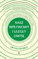 Okładka książki Nasz wpływowy i uległy umysł - uszkodzone