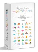 Okładka książki Naturalnie Montessori. 35 zabaw, które kształtują rozwój i samodzielność dziecka w wieku 1-4 lat