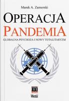 Okładka książki Operacja pandemia. Globalna psychoza i nowy totali
