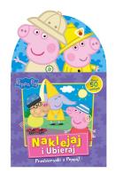 Okładka książki Peppa Pig. Naklejaj i ubieraj. Przebieranki
