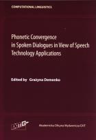 Okładka książki Phonetic Convergence in Spoken Dialogues in View of Speech Technology Applications