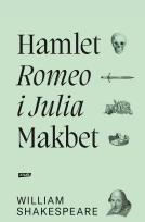 Okładka książki Romeo i Julia. Hamlet. Makbet