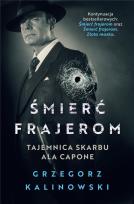 Okładka książki Śmierć frajerom. Tajemnica skarbu Ala Capone