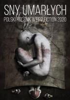 Okładka książki Sny umarłych Polski rocznik weird fiction 2020 T.1