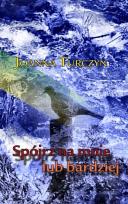 Okładka książki Spójrz na mnie lub bardziej