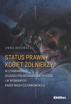 Okładka książki Status prawny kobiet żołnierzy w standardach Sojuszu Północnoatlantyckiego i w wybranych państwach c