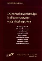 Okładka książki Systemy techniczne formujące inteligentne otoczenie osoby niepełnosprawnej
