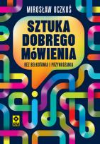 Okładka książki Sztuka dobrego mówienia bez bełkotania i przynudzania