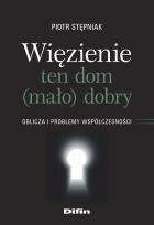 Okładka książki Więzienie ten dom (mało)dobry