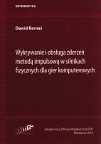 Okładka książki Wykrywanie i obsługa zderzeń metodą impulsową w silnikach fizycznych dla gier komputerowych