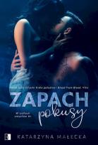 Okładka książki Zapach pokusy. W sidłach zmysłów. Tom 1