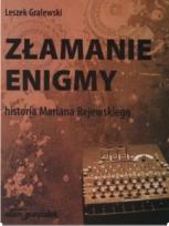 Okładka książki Złamanie enigmy Historia Mariana Rejewskiego