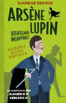 Okładka książki Złodziej kontra bandyta. Arsène Lupin dżentelmen włamywacz. Tom 6
