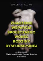 Okładka książki Znaczenie wsparcia społecznego wobec rodziny...