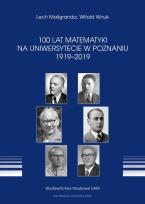 Okładka książki 100 lat Matematyki na Uniwersytecie w Poznaniu 1919-2019