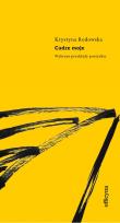 Okładka książki Cudze moje. Wiersze (wybór przekładów poezji z lat 1968–2020)