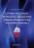 Okładka książki Czynniki kulturowe w procesie zarządzania zmianą organizacyjną w służbie cywilnej