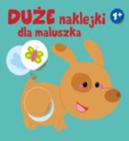 Okładka książki Duże naklejki dla maluszka. Piesek 1+