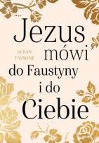 Okładka książki Jezus mówi do Faustyny i do Ciebie