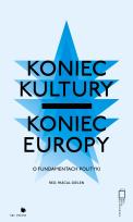 Okładka książki Koniec kultury - koniec Europy