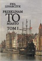 Okładka książki Przeklinam to miasto Tom 1