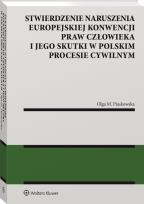 Okładka książki Stwierdzenie naruszenia Europejskiej Konwencji Praw Człowieka i jego skutki w polskim procesie cywilnym