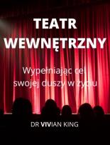 Okładka książki Teatr wewnętrzny. Wspierając cel swojej duszy..