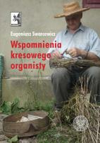 Okładka książki Wspomnienia kresowego organisty
