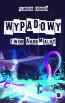 Okładka książki Wypadowy- twór anormalny