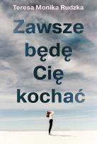 Okładka książki Zawsze będę Cię kochać