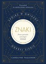 Okładka książki Znaki. Spójrz w gwiazdy, odkryj siebie