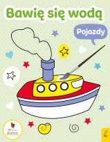 Okładka książki Bawię się wodą Pojazdy