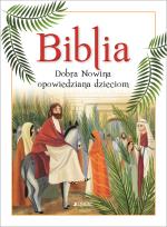Okładka książki Biblia. Dobra Nowina opowiedziana dzieciom