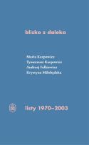 Okładka książki blisko z daleka. listy 1970-2003