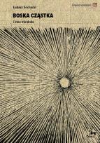 Okładka książki Boska cząstka i inne mirakula