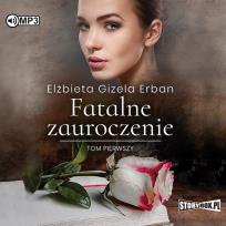 Okładka książki CD MP3 Fatalne zauroczenie. Tom 1