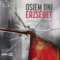 Okładka książki CD MP3 Osiem dni Erzsébet