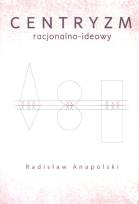 Okładka książki Centryzm racjonalno-ideowy