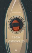 Okładka książki Czeski astronauta