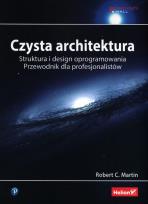 Okładka książki Czysta architektura. Struktura i design oprogramowania. Przewodnik dla profesjonalistów