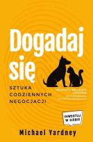 Okładka książki Dogadaj się. Sztuka codziennych negocjacji
