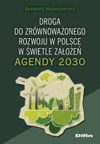 Okładka książki Droga do zrównoważonego rozwoju w Polsce w świetle założeń Agendy 2030