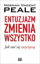 Okładka książki Entuzjazm zmienia wszystko. Jak stać się zwycięzcą