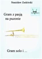 Okładka książki Gram z pasją na puzonie Gram solo i...